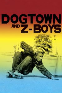 ดูหนังออนไลน์ Dogtown and Z-Boys